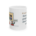 Film Studies Teacher Mug - Film Class. Every Group Project Has a Slow-Motion Walk. 11oz Mug