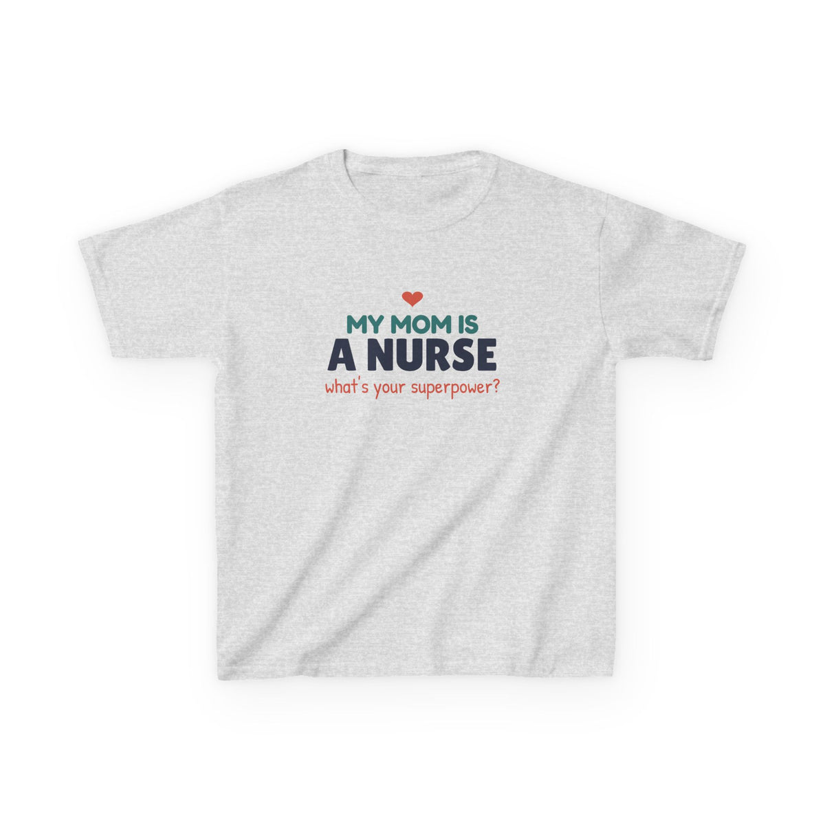 My Mom Is a Nurse Youth T-Shirt, What's Your Superpower Kids Shirt