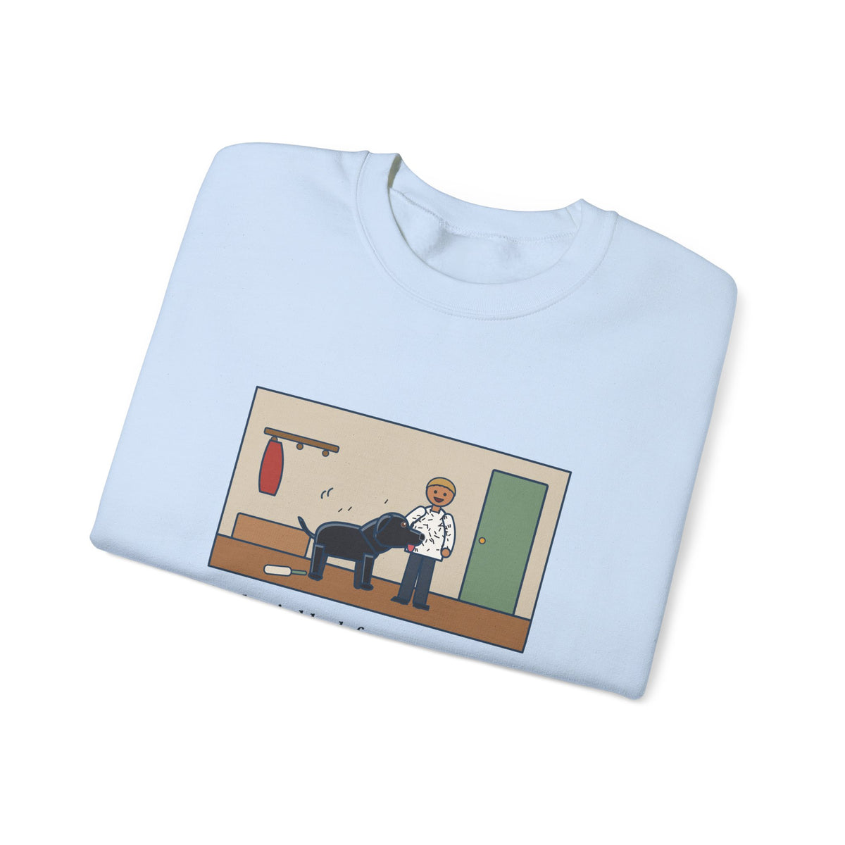Jet-Black Dog Sweatshirt, Bought One White Sweater, Wore It for Six Minutes, Funny Front Hall Hug Crewneck