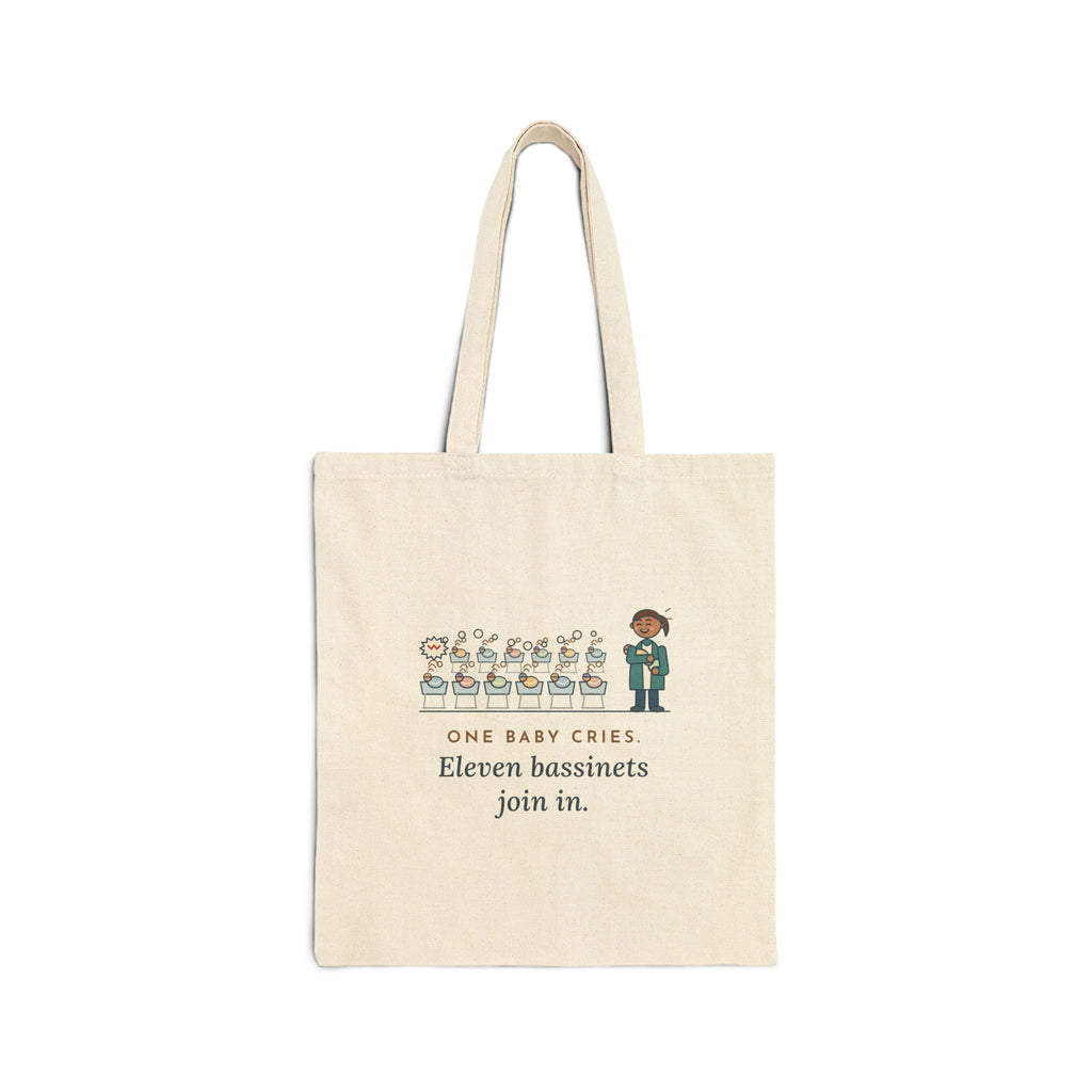 Newborn Nursery Nurse Tote Bag - One Baby Cries, Eleven Bassinets Join In