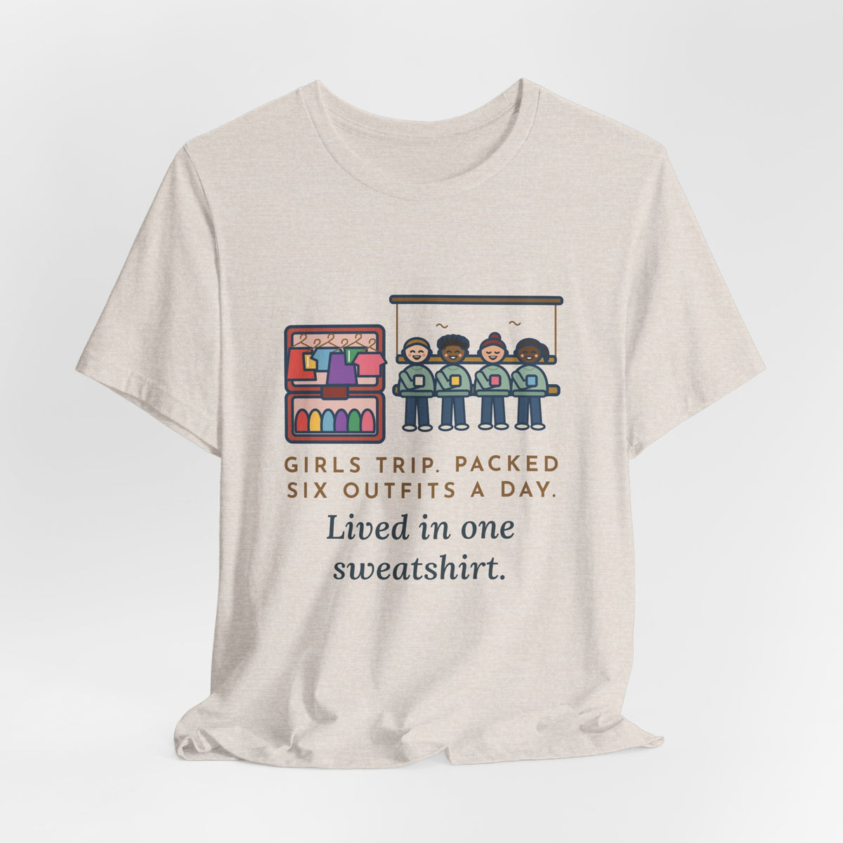 Funny Girls Trip T-Shirt, Packed Six Outfits a Day, Lived in One Sweatshirt, Porch Swing Friends Tee