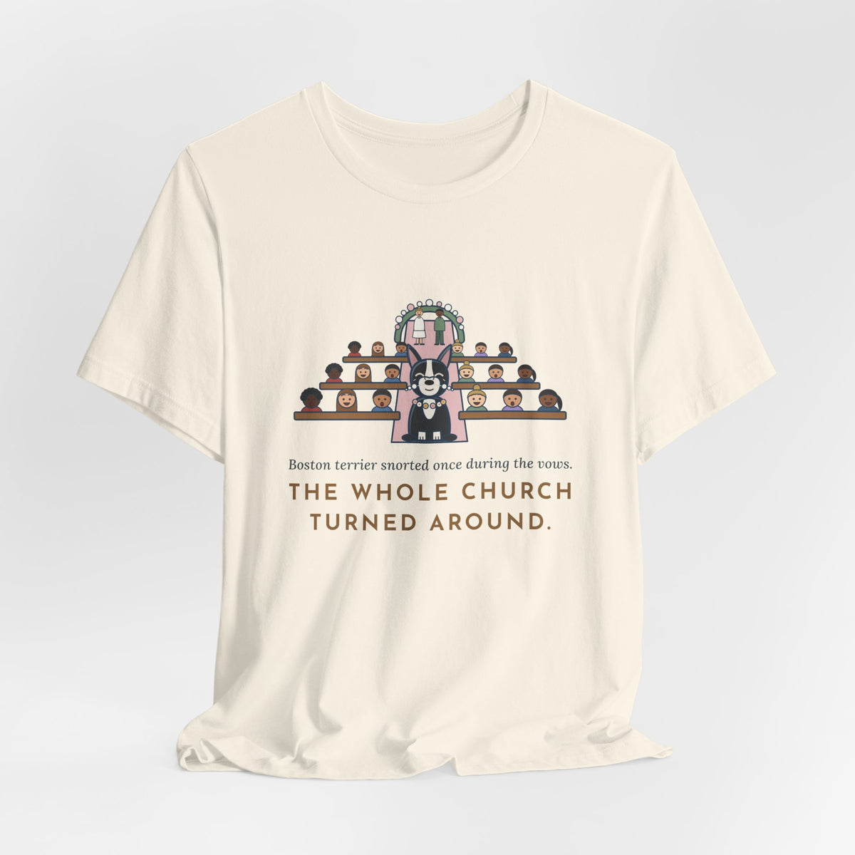 Boston Terrier T-Shirt - Snorted Once During the Vows Funny Wedding Ring Bearer Dog