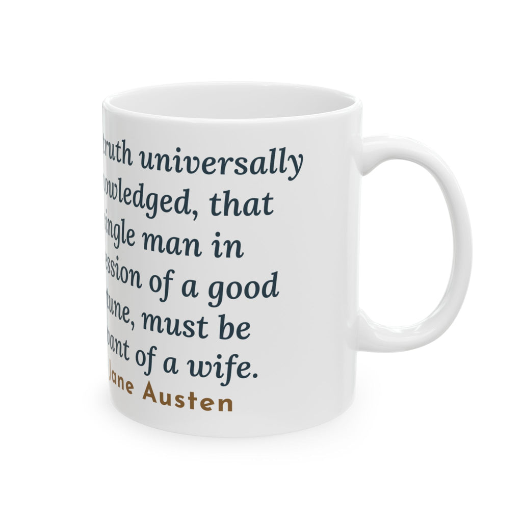 Jane Austen Quote Mug, It Is a Truth Universally Acknowledged, Literary Village Street Coffee Mug 11oz