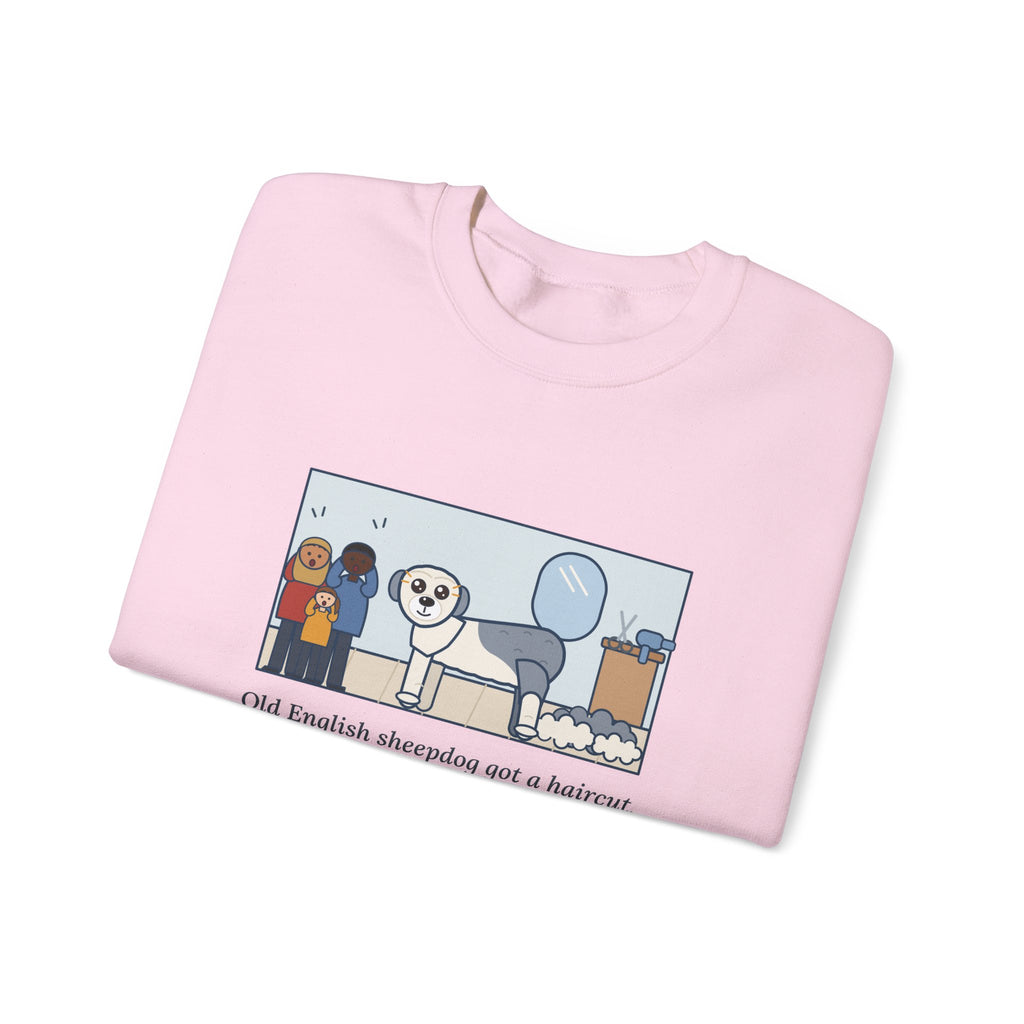 Old English Sheepdog Sweatshirt, Got a Haircut, We Met His Eyes for the First Time, Funny Grooming Day Crewneck