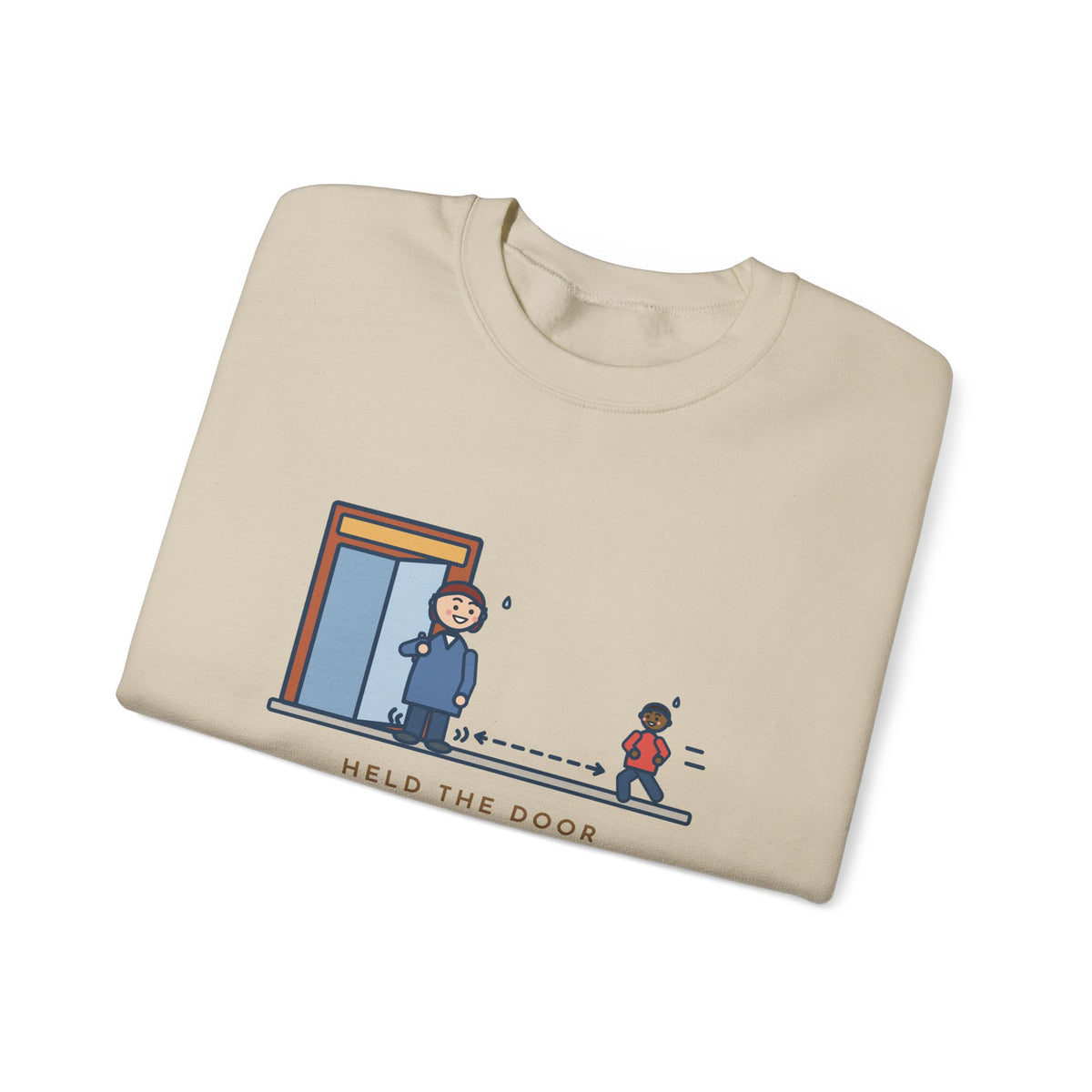 Holding the Door Sweatshirt, For Someone Twenty Feet Away, We Both Jogged, Funny Shop Entrance Crewneck