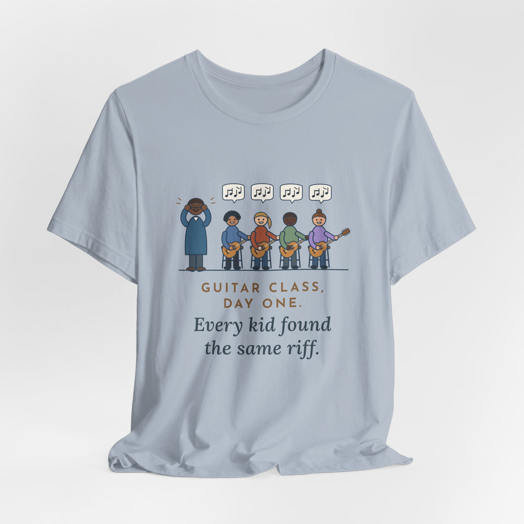 Guitar Class Teacher T-Shirt - Day One, Every Kid Found the Same Riff Funny Music Teacher Tee