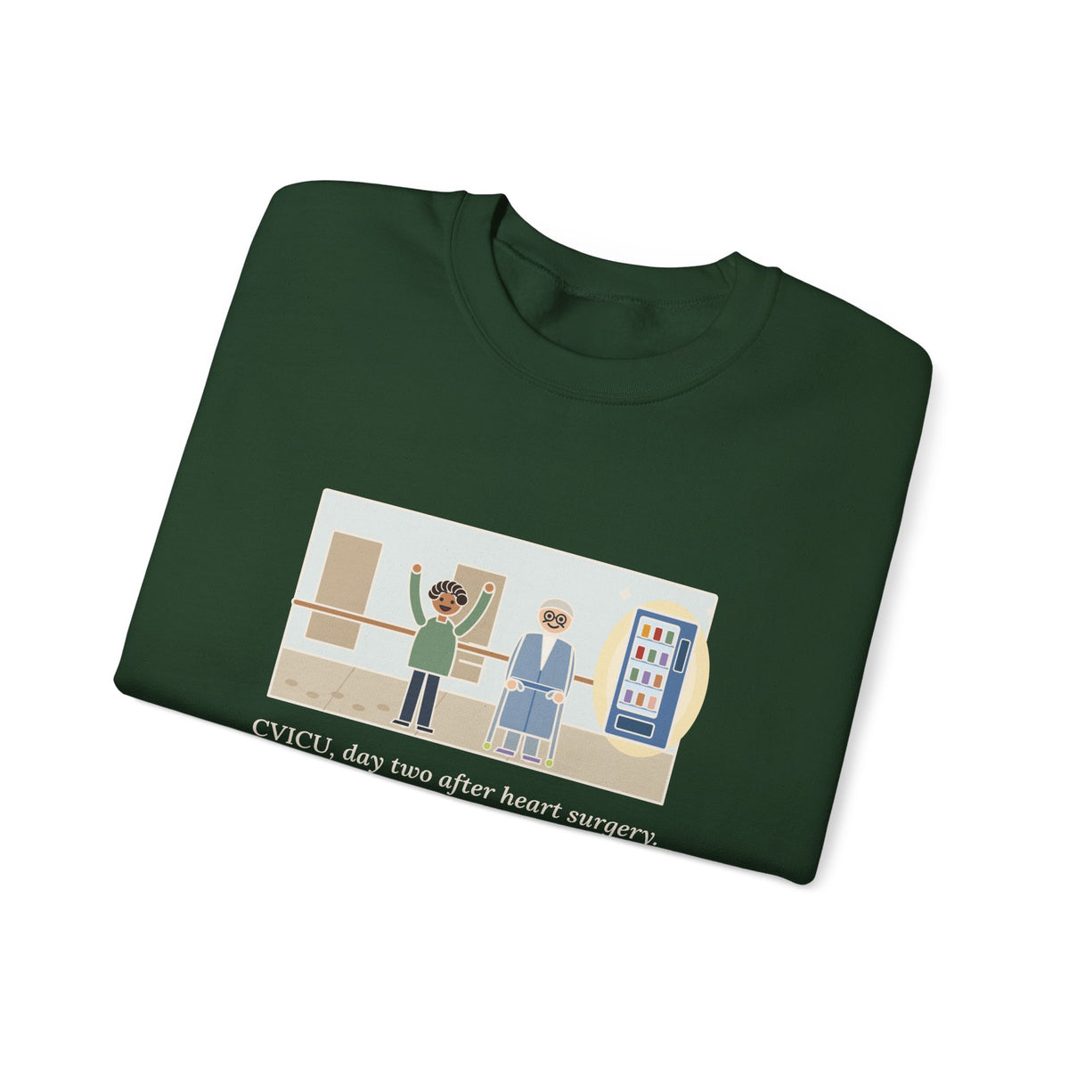 CVICU Nurse Sweatshirt, Day Two After Heart Surgery, He Walked the Whole Hallway to See the Vending Machine, Funny Hallway Walk Crewneck