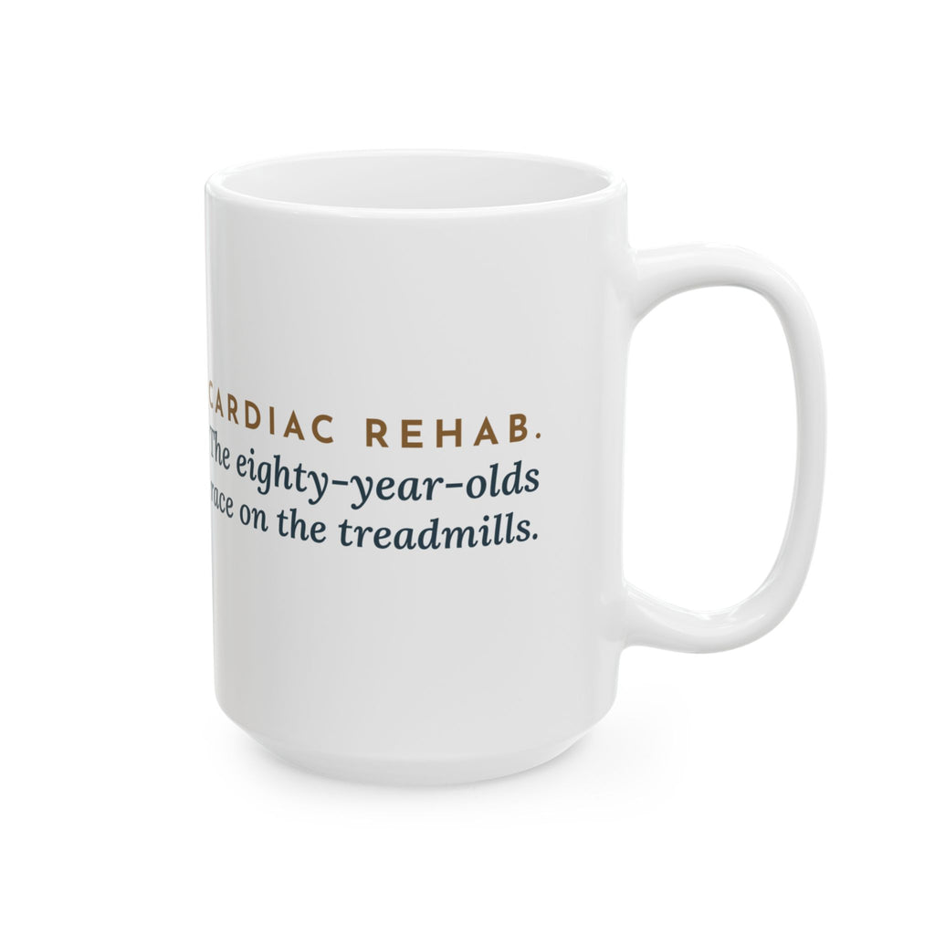 Large 15oz Cardiac Rehab Nurse Mug - Eighty-Year-Olds Race on the Treadmills