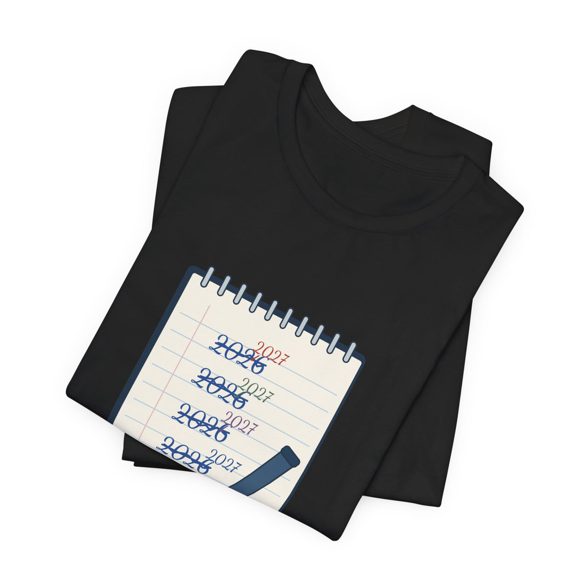 Funny New Year T-Shirt - Still Writing 2026 Planner Page Tee