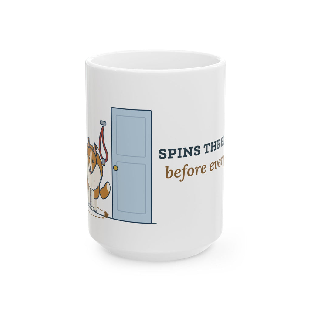 Large 15oz Sheltie Mug - Spins Three Times Before Every Walk