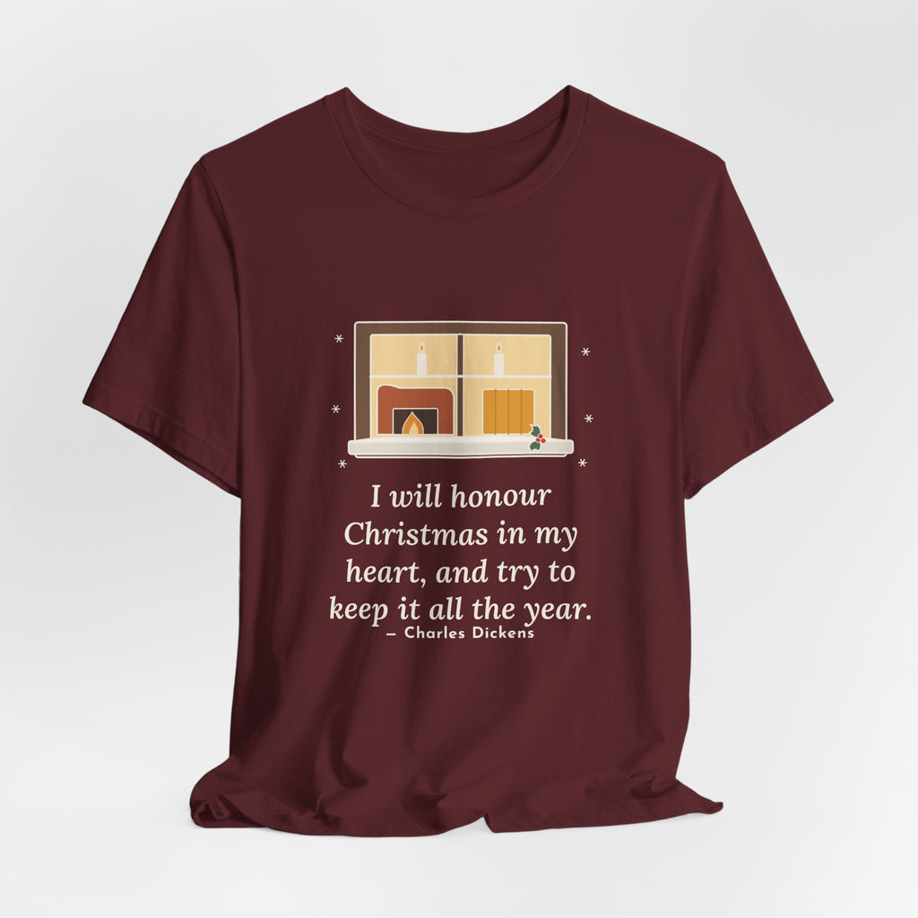 Dickens Quote T-Shirt, I Will Honour Christmas in My Heart, Christmas Candlelit Window Tee