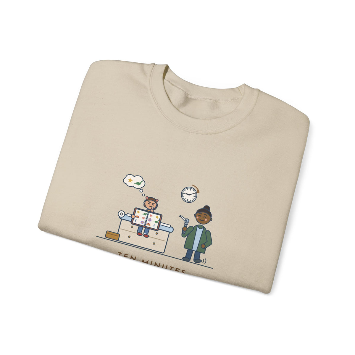 Pediatric Office Nurse Crewneck Sweatshirt - Ten Minutes Choosing a Sticker, Two Seconds for the Ear Check