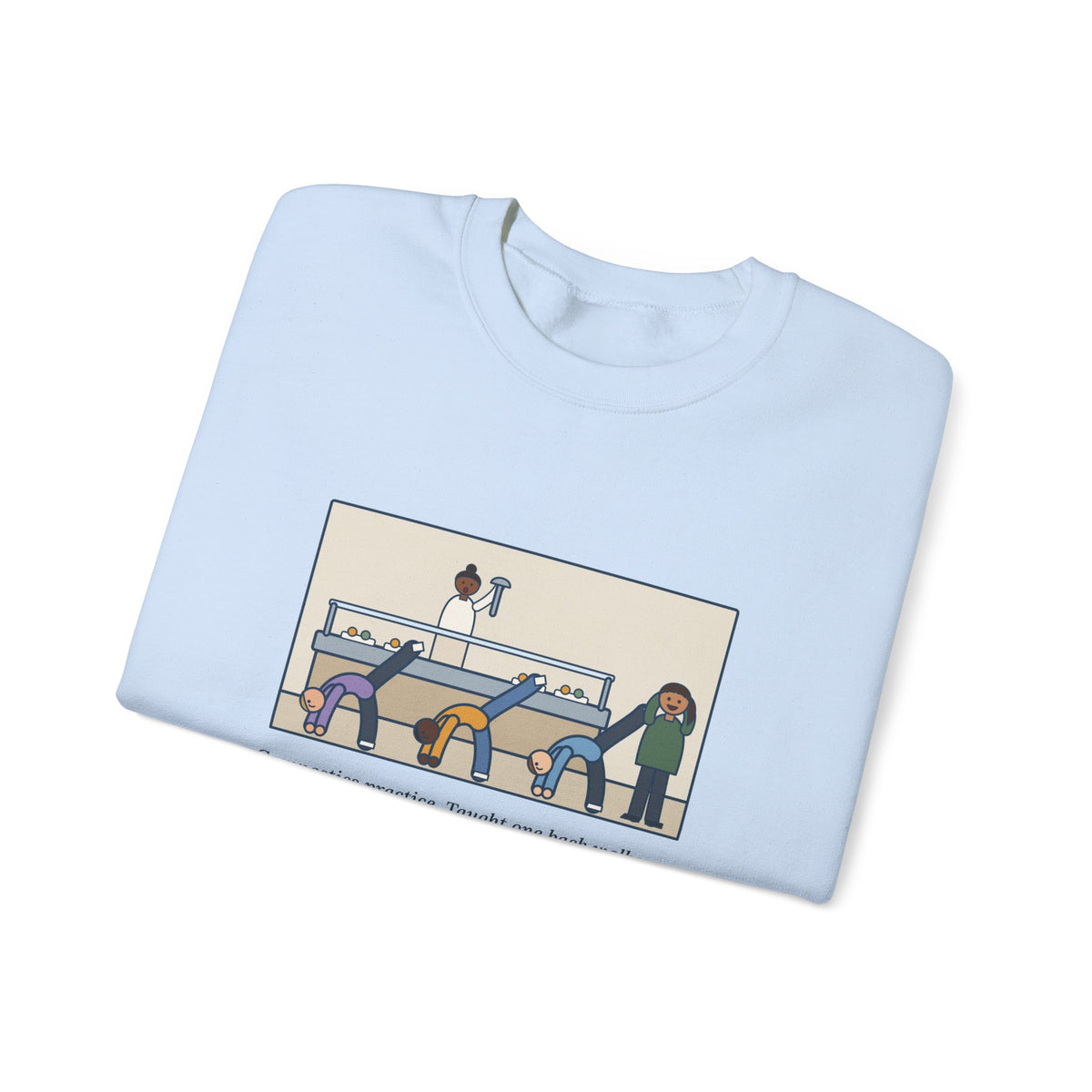 Gymnastics Coach Sweatshirt, Taught One Back Walkover, Now They Do Them in the Lunch Line, Funny Lunch Line Crewneck