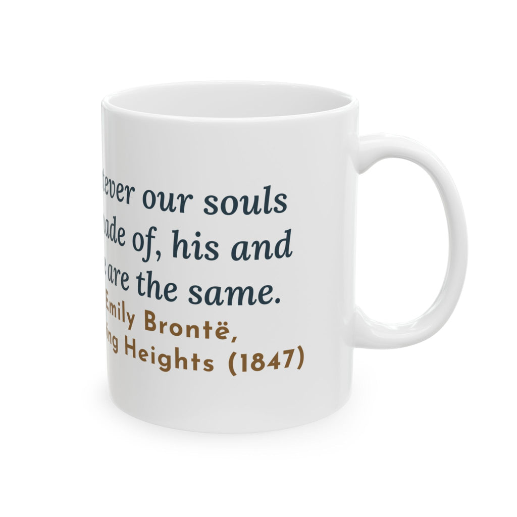 Emily Brontë Love Quote Mug, Whatever Our Souls Are Made Of, Romantic Moor Trees Coffee Mug 11oz