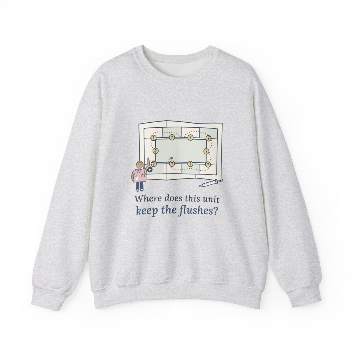 Float Pool Nurse Crewneck Sweatshirt - Where Does This Unit Keep the Flushes?