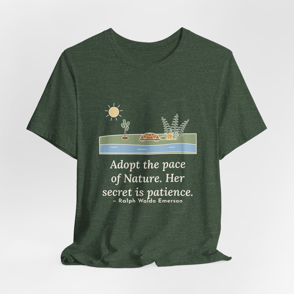 Emerson Quote T-Shirt, Adopt the Pace of Nature, Her Secret Is Patience, Nature Tortoise and Snail Tee