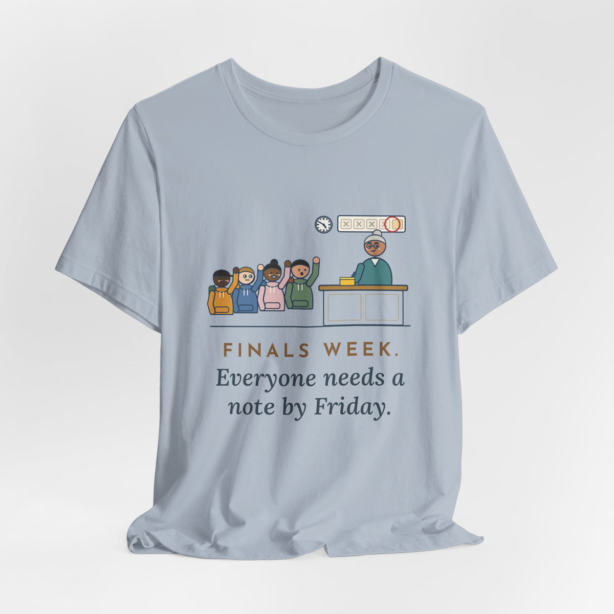 Campus Health Nurse T-Shirt - Finals Week. Everyone Needs a Note by Friday.