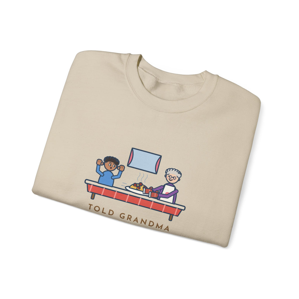 Told Grandma I Already Ate, a Plate Appeared Anyway Sweatshirt, Funny Grandma Crewneck with Grandma's Pasta