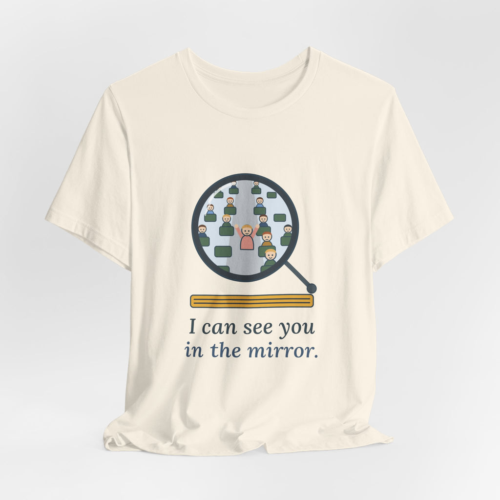 School Bus Driver T-Shirt - I Can See You in the Mirror Funny Bus Driver Tee