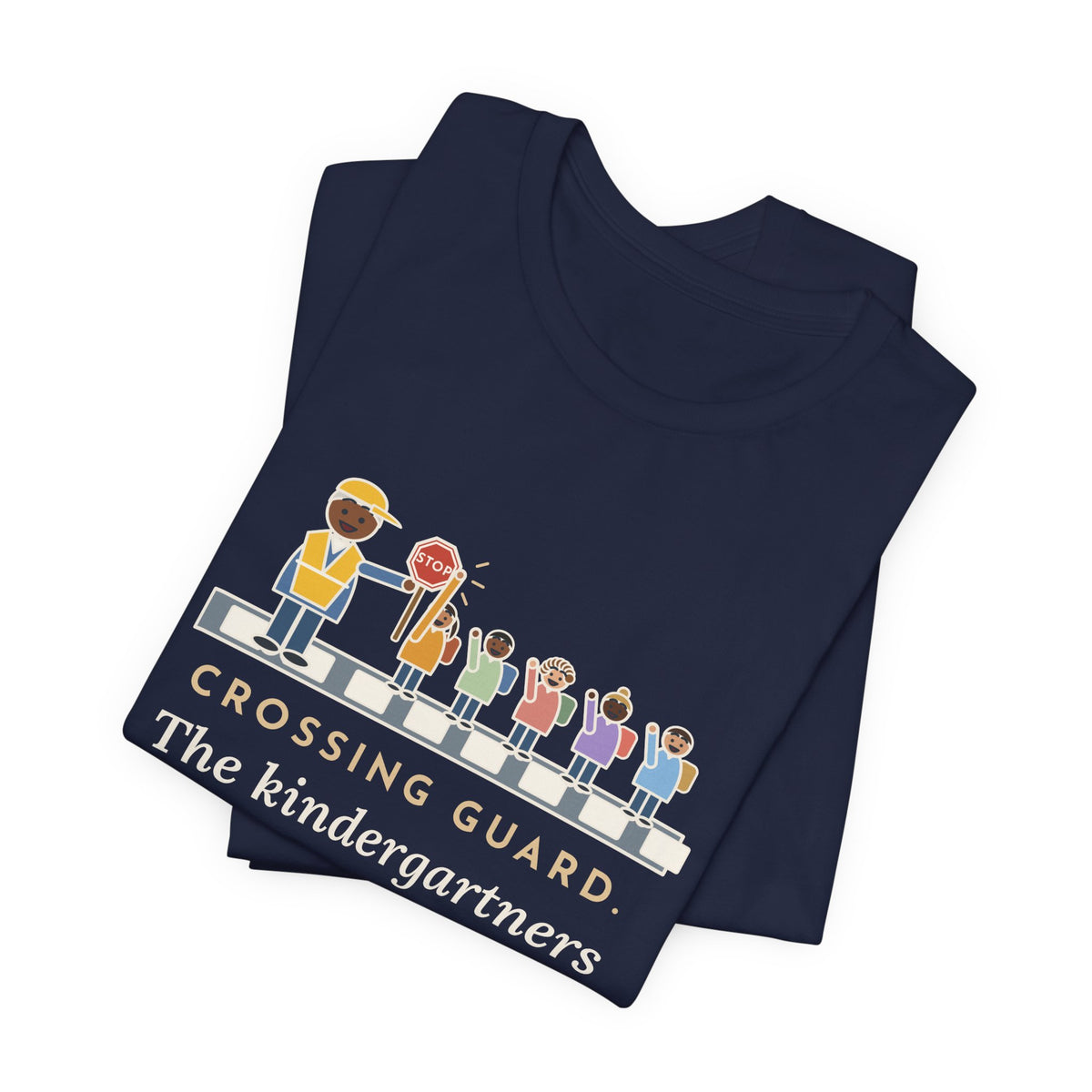 Funny Crossing Guard T-Shirt, The Kindergartners High-Five My Stop Sign on the Way By, School Crosswalk Tee