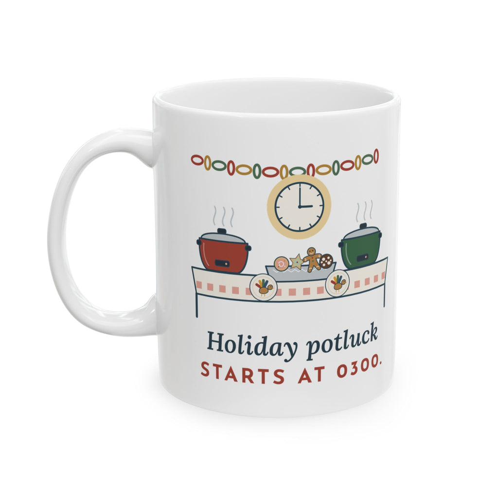 Holiday Shift Nurse Coffee Mug - Potluck Starts at 0300, 11oz Gift for Nurses Working the Holiday Shift