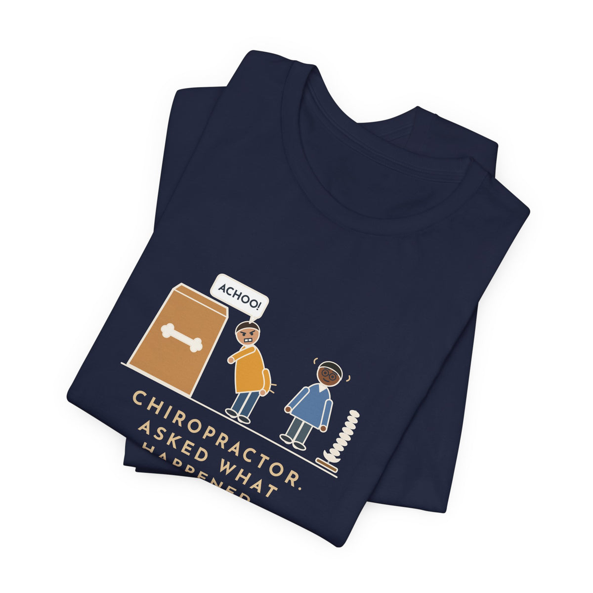 Funny Chiropractor T-Shirt, Asked What Happened, I Sneezed While Picking Up the Dog Food, Office Visit Tee