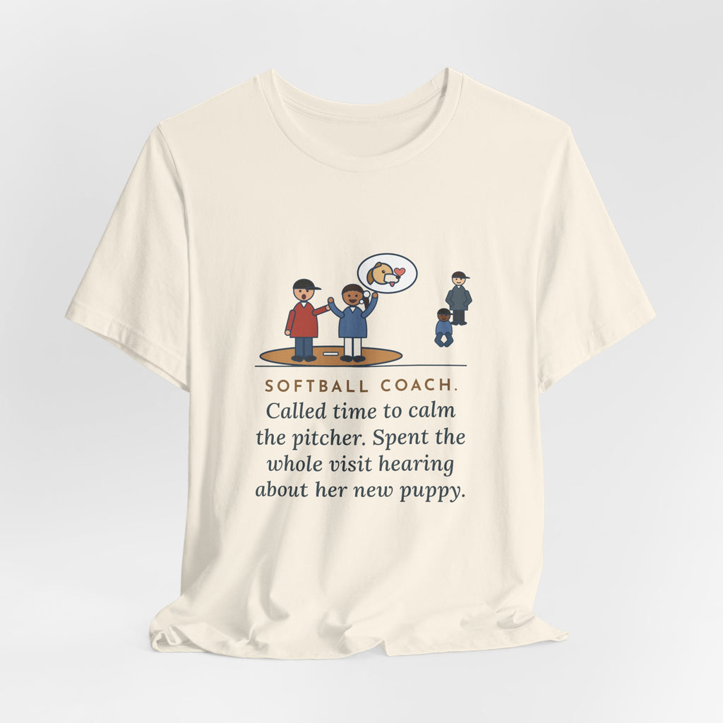 Funny Softball Coach T-Shirt, Called Time for a Mound Visit, Heard All About Her New Puppy, Mound Visit Tee