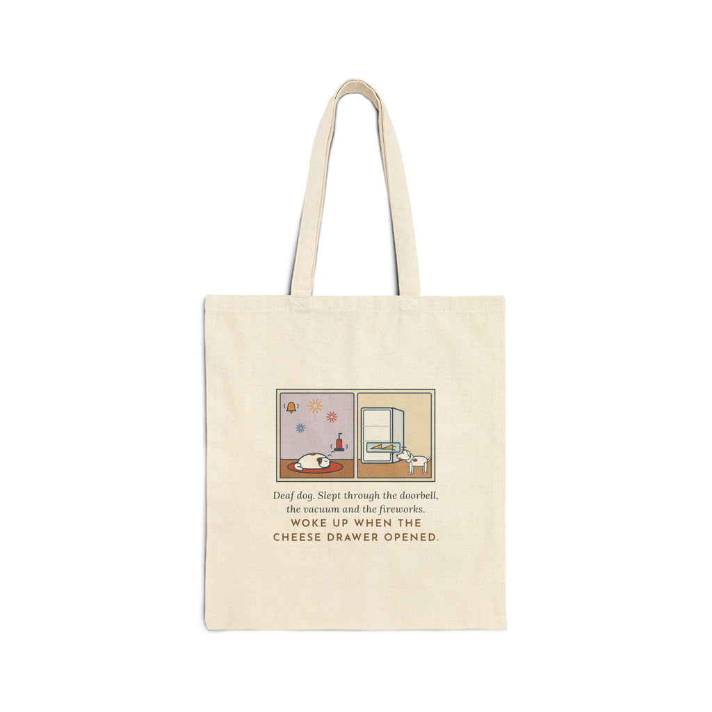 Deaf Dog Tote Bag, Slept Through the Doorbell and Fireworks, Woke Up When the Cheese Drawer Opened, Two Panels