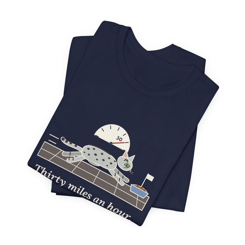 Egyptian Mau Cat T-Shirt - Thirty Miles an Hour, Straight to the Food Bowl