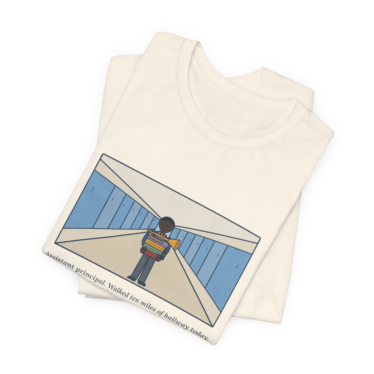 Funny Assistant Principal T-Shirt, Walked Ten Miles of Hallway Today, Found Four Hoodies and a Trumpet, Hallway Rounds Tee