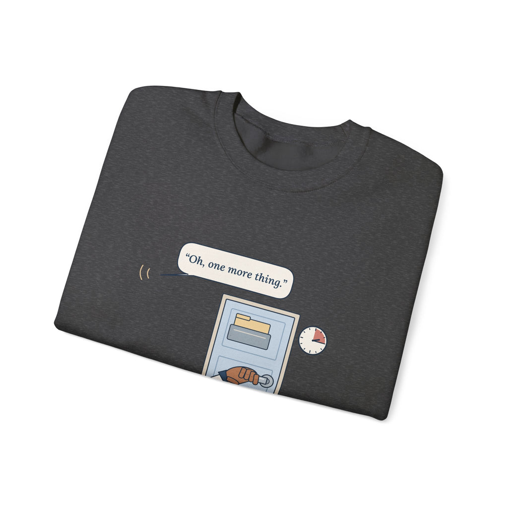 Nurse Practitioner Crewneck Sweatshirt - Hand on the Doorknob. Oh, One More Thing.