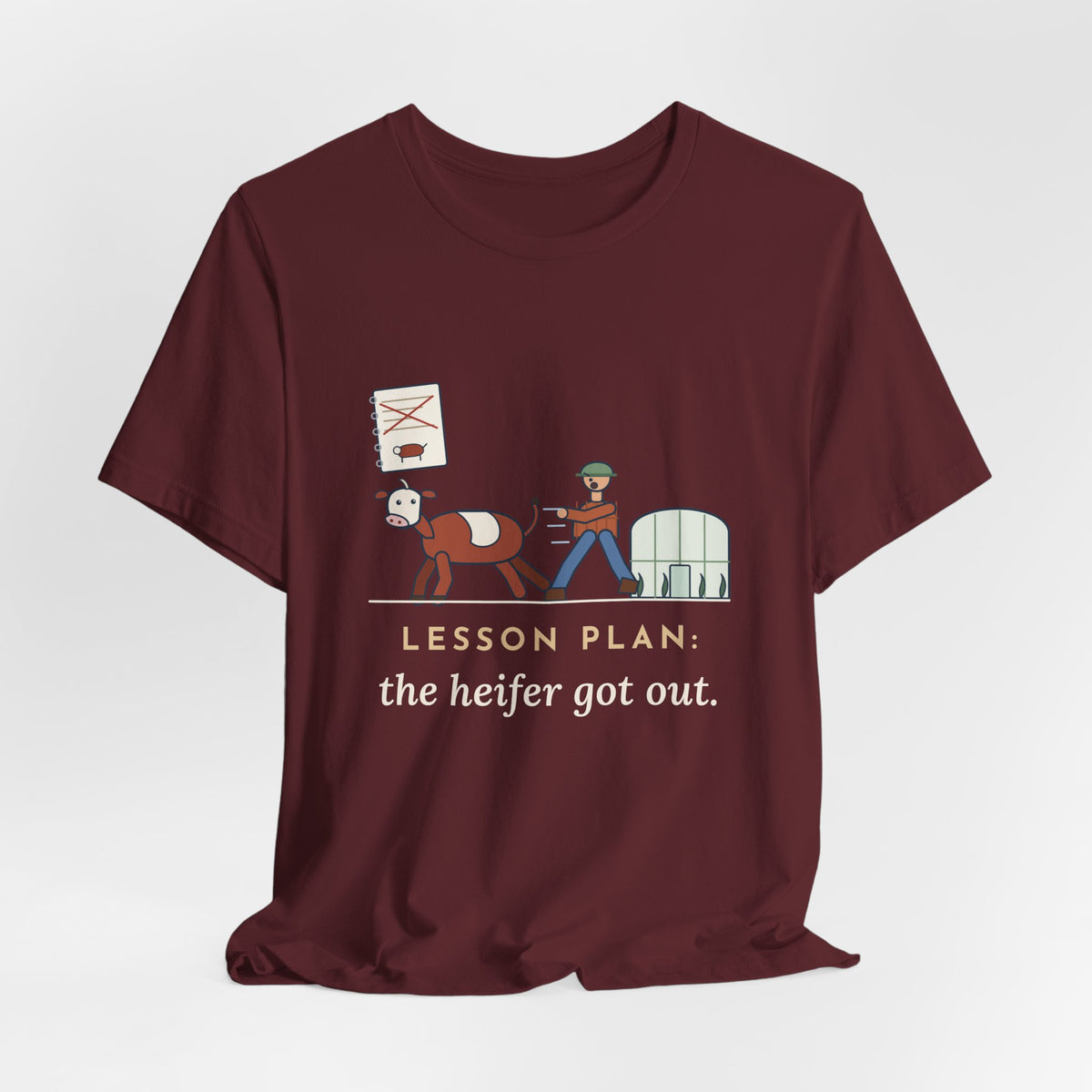 Ag Teacher T-Shirt - Lesson Plan: The Heifer Got Out, Funny Agriculture Teacher Tee