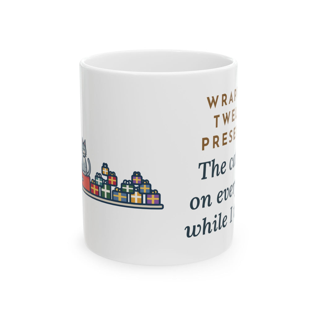 Gift Wrapping Mug, Wrapped Twelve Presents, The Cat Sat on Every One While I Taped, Funny Coffee Mug 11oz
