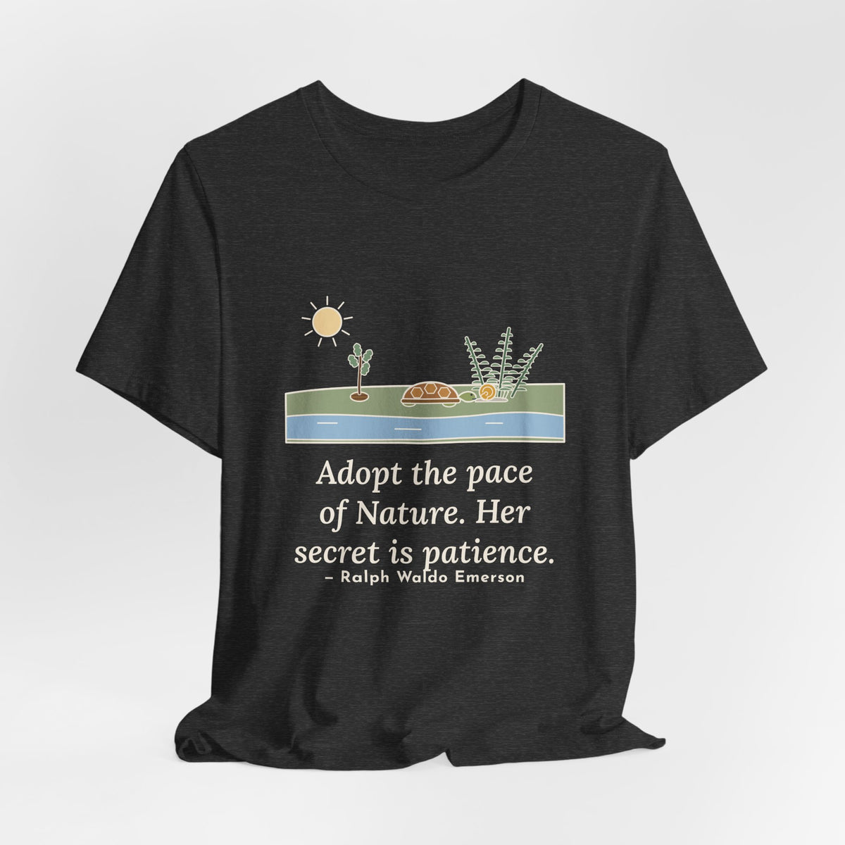 Emerson Quote T-Shirt, Adopt the Pace of Nature, Her Secret Is Patience, Nature Tortoise and Snail Tee
