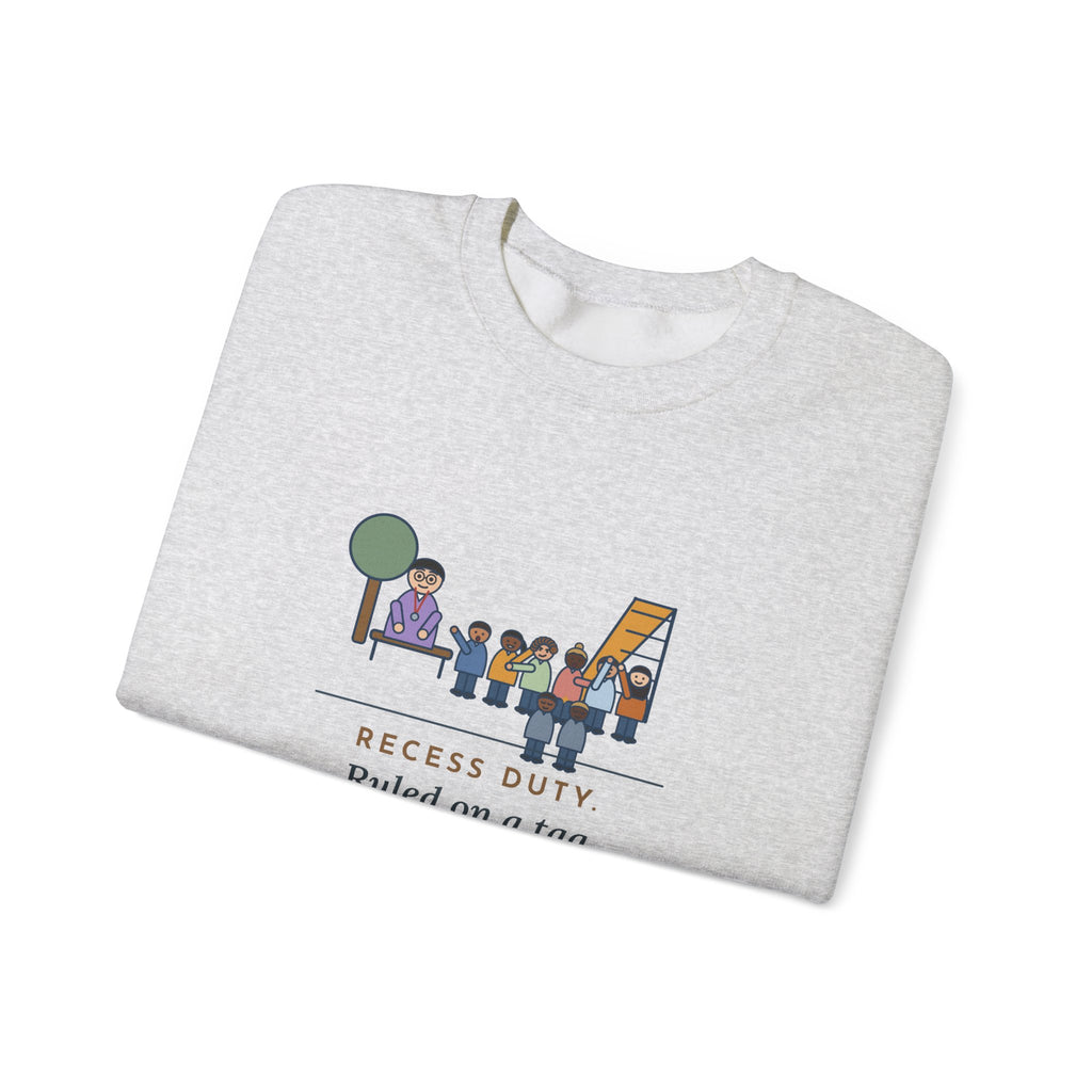 Recess Duty Crewneck Sweatshirt - Playground Tag Dispute, Six Witnesses