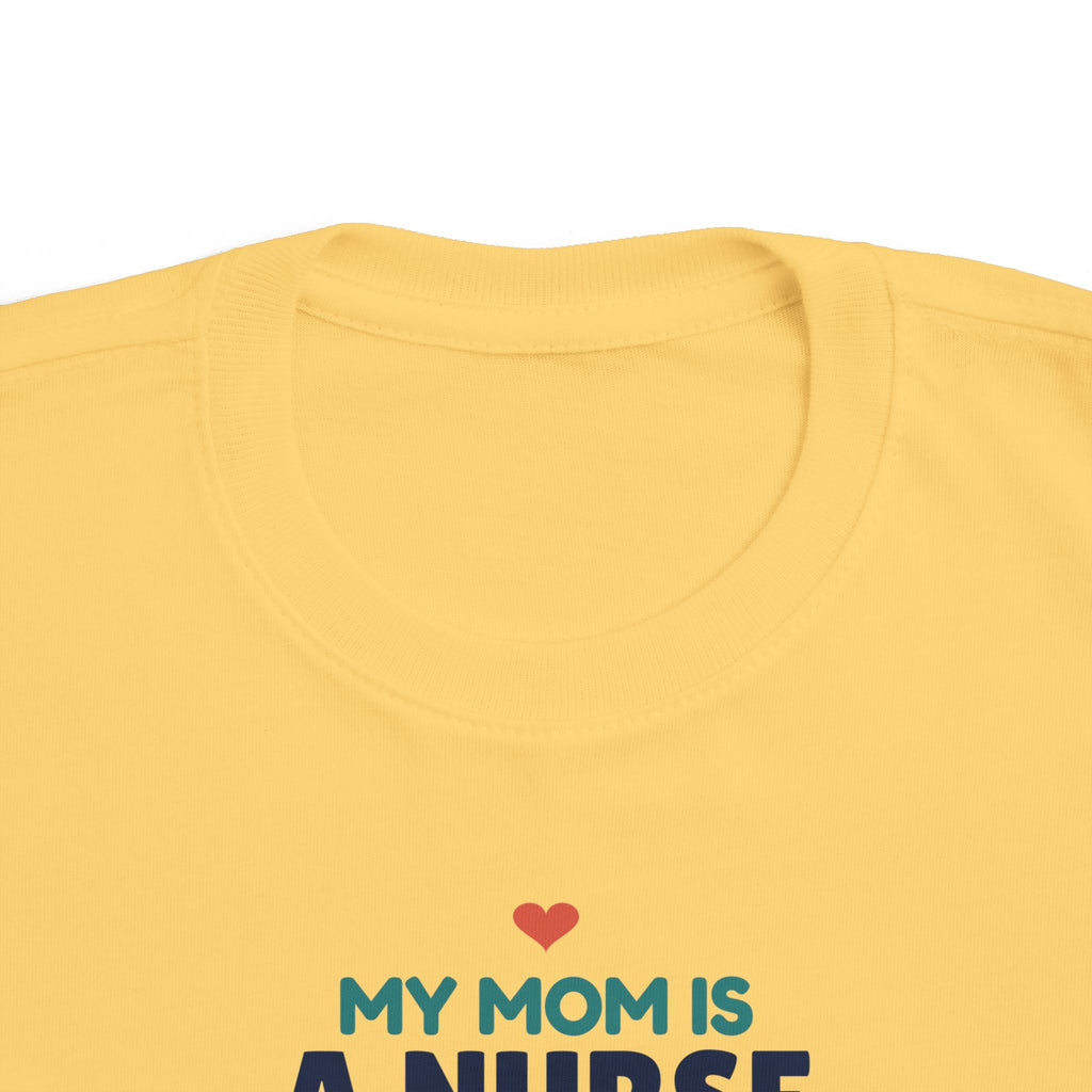 My Mom Is a Nurse Toddler T-Shirt, Proud Nurse Mom Kid Tee