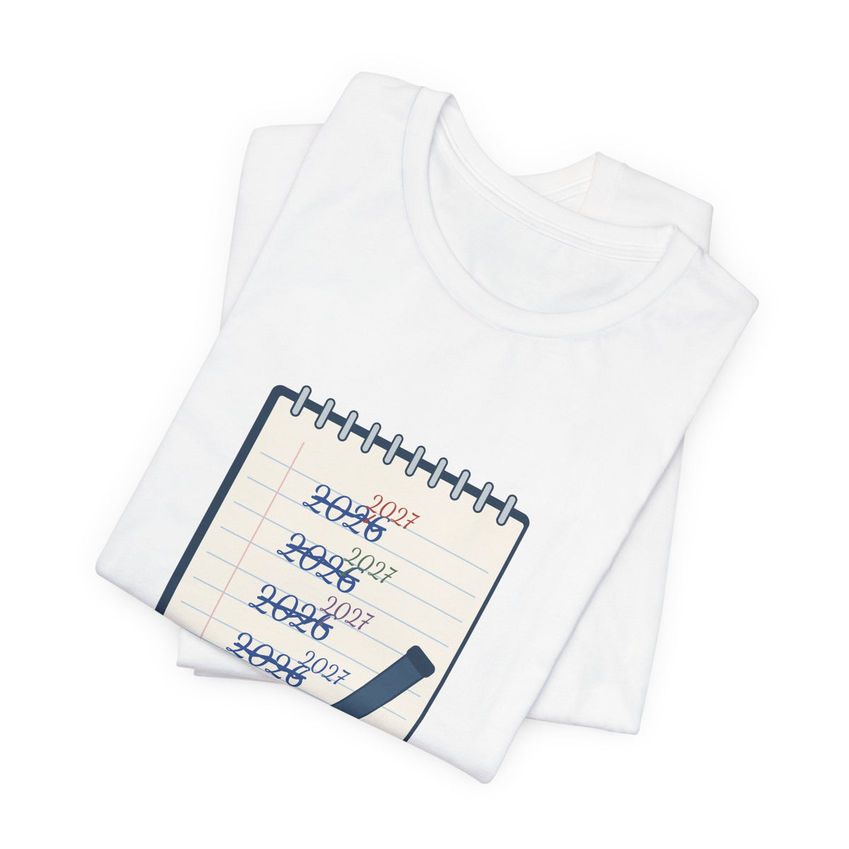 Funny New Year T-Shirt - Still Writing 2026 Planner Page Tee