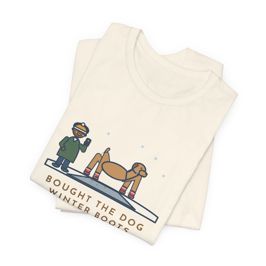 Funny Dog Boots T-Shirt, Bought the Dog Winter Boots, He Walked Like a Cartoon Spider, Driveway Walk Tee