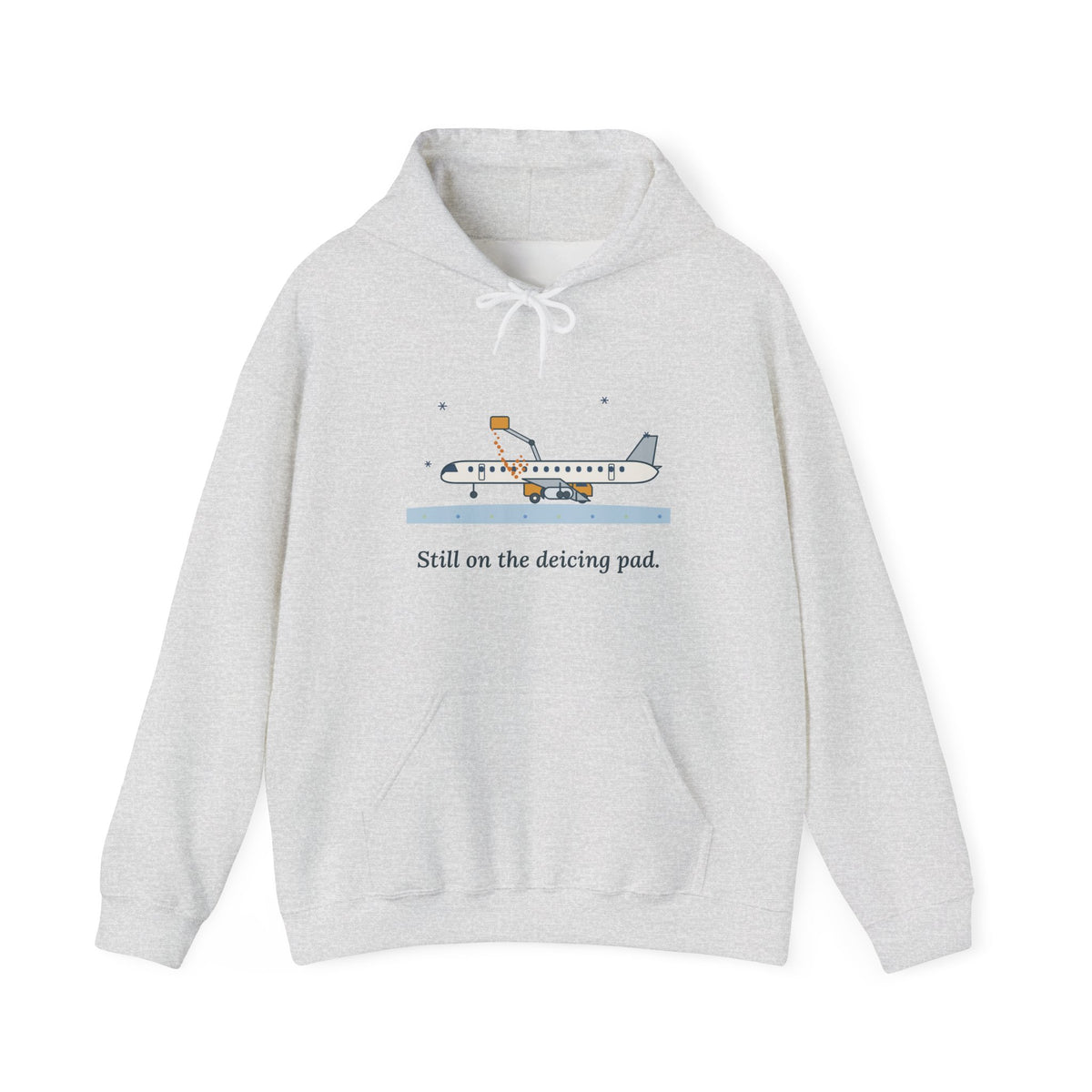 Air Travel Hoodie - Still on the Deicing Pad Funny Holiday Travel Hooded Sweatshirt