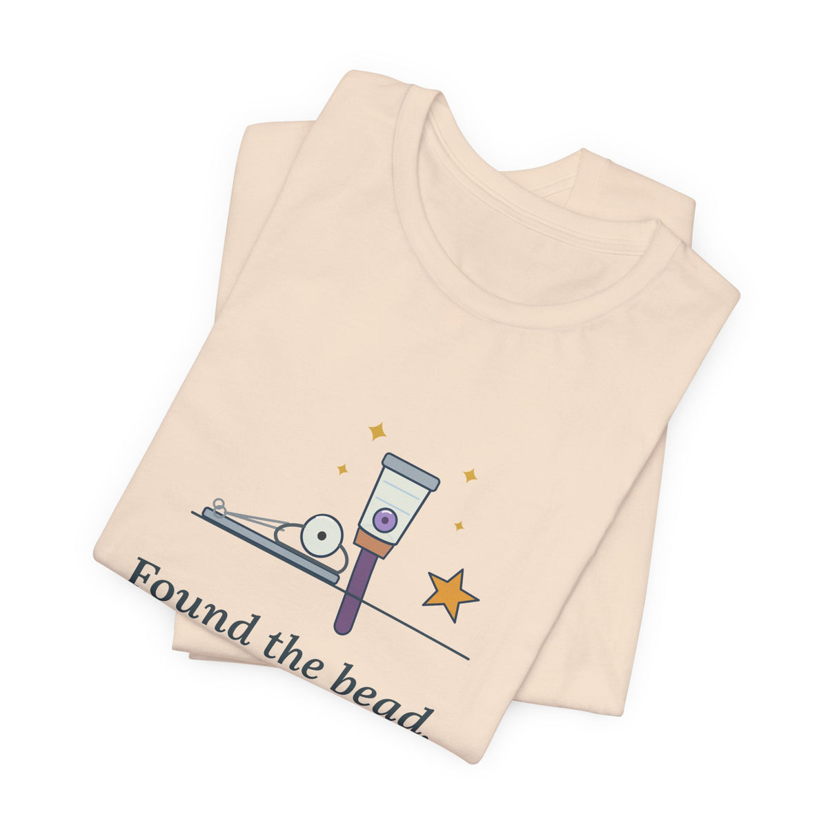 ENT Nurse T-Shirt - Found the Bead. Left Nostril, As Suspected. Otolaryngology Clinic Tee