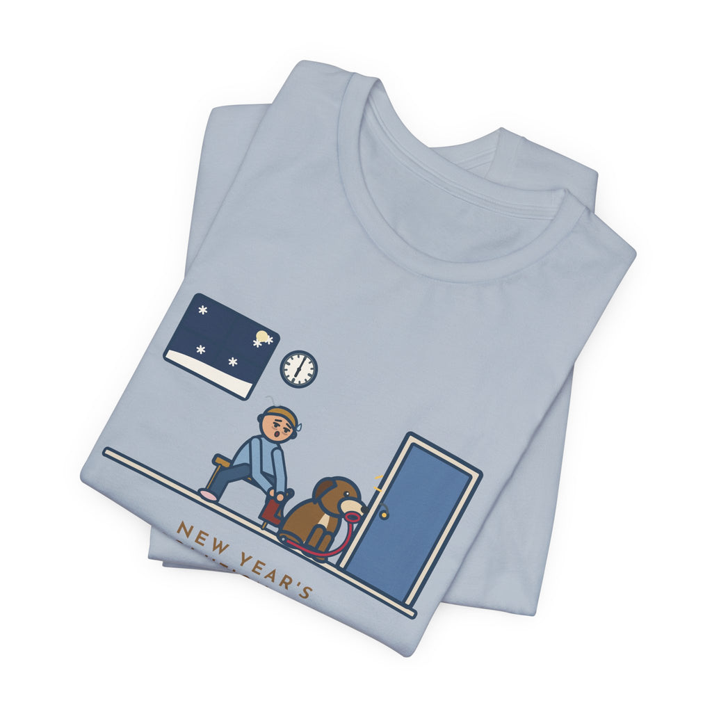 Funny New Year's Resolution T-Shirt, Walk Every Morning, The Dog Held Me to It at 6 a.m. in the Snow, Front Door Tee