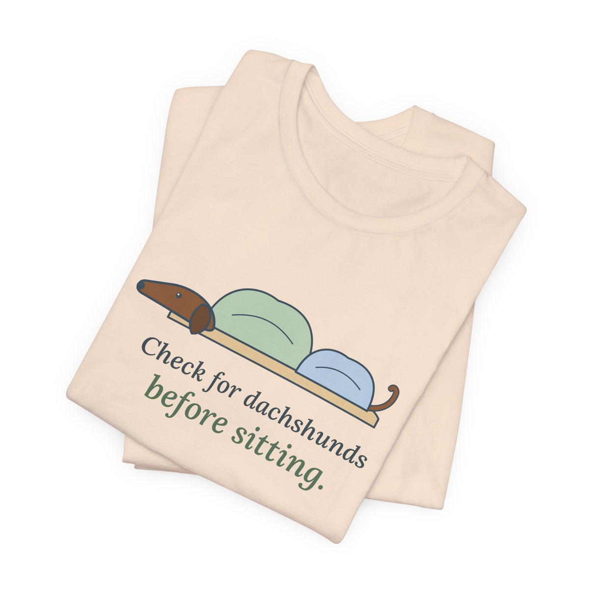 Dachshund T-Shirt - Check for Dachshunds Before Sitting Funny Doxie Tee