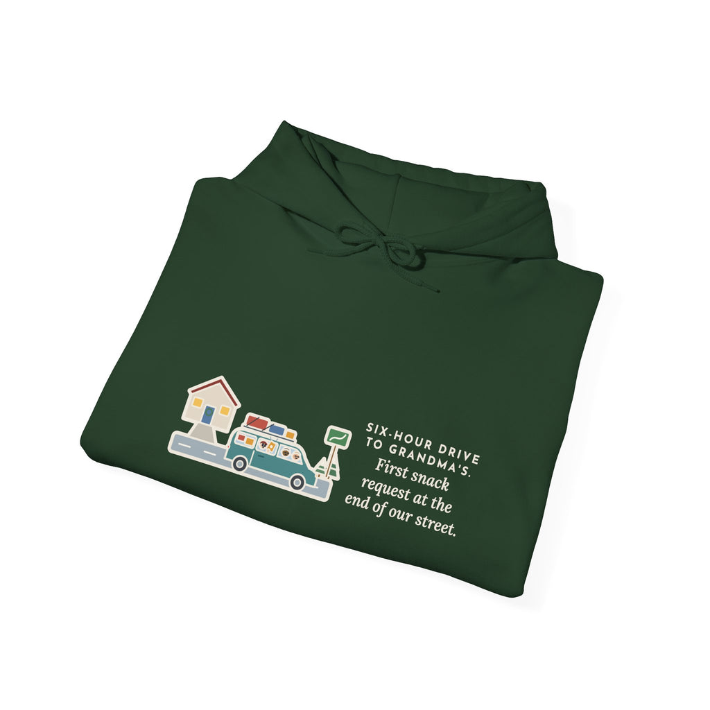 Funny Holiday Road Trip Hoodie, Six-Hour Drive to Grandma's, First Snack Request at the End of Our Street