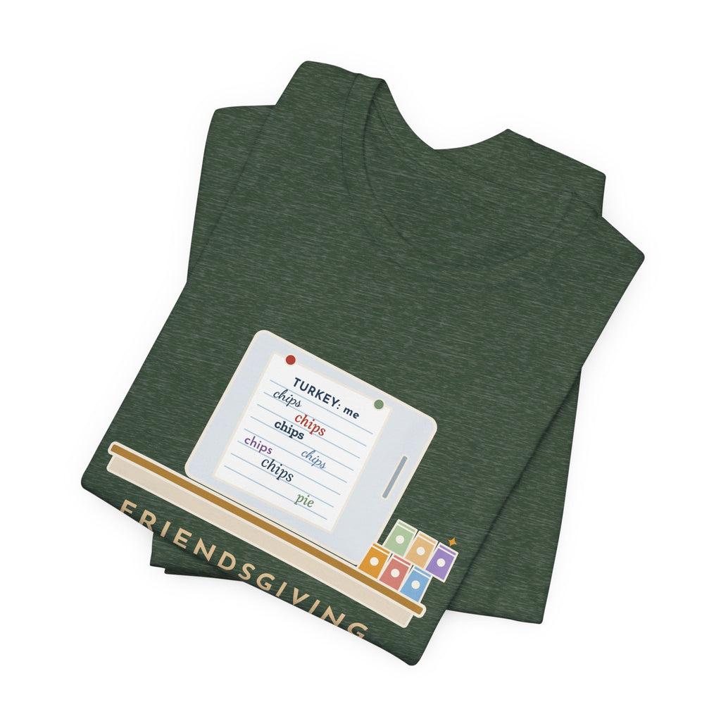 Funny Friendsgiving T-Shirt, Sign-Up Sheet, Eight Guests, Six Wrote Chips, Potluck Sheet Tee