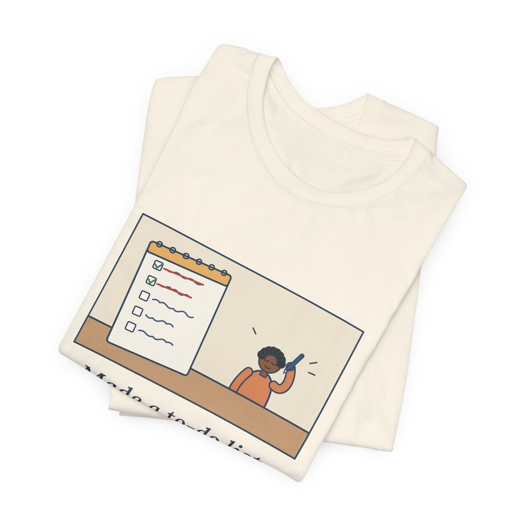 Funny To-Do List T-Shirt, Added Two Things I Already Did, Just to Cross Them Off, Notepad Tee