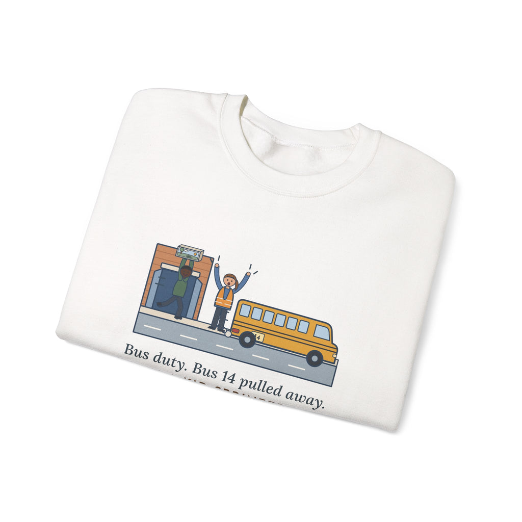 Bus Duty Teacher Crewneck Sweatshirt - Waving Down Bus 14 for the Diorama Kid