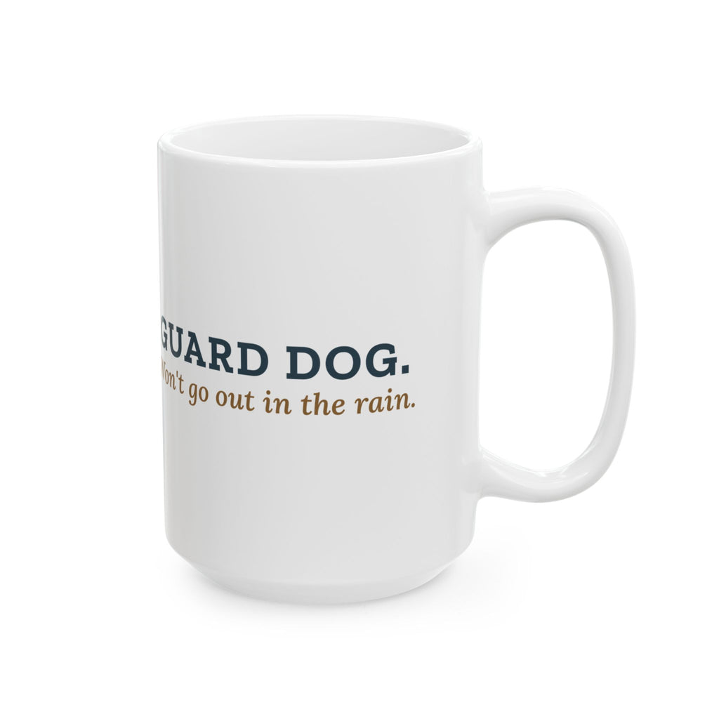 Large 15oz Doberman Mug - Guard Dog. Won't Go Out in the Rain. Dobie Lover Coffee Mug