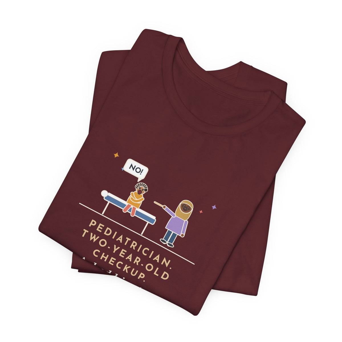 Funny Pediatrician T-Shirt, Two-Year-Old Checkup, He Said No and Opened Wide Anyway, Exam Table Tee