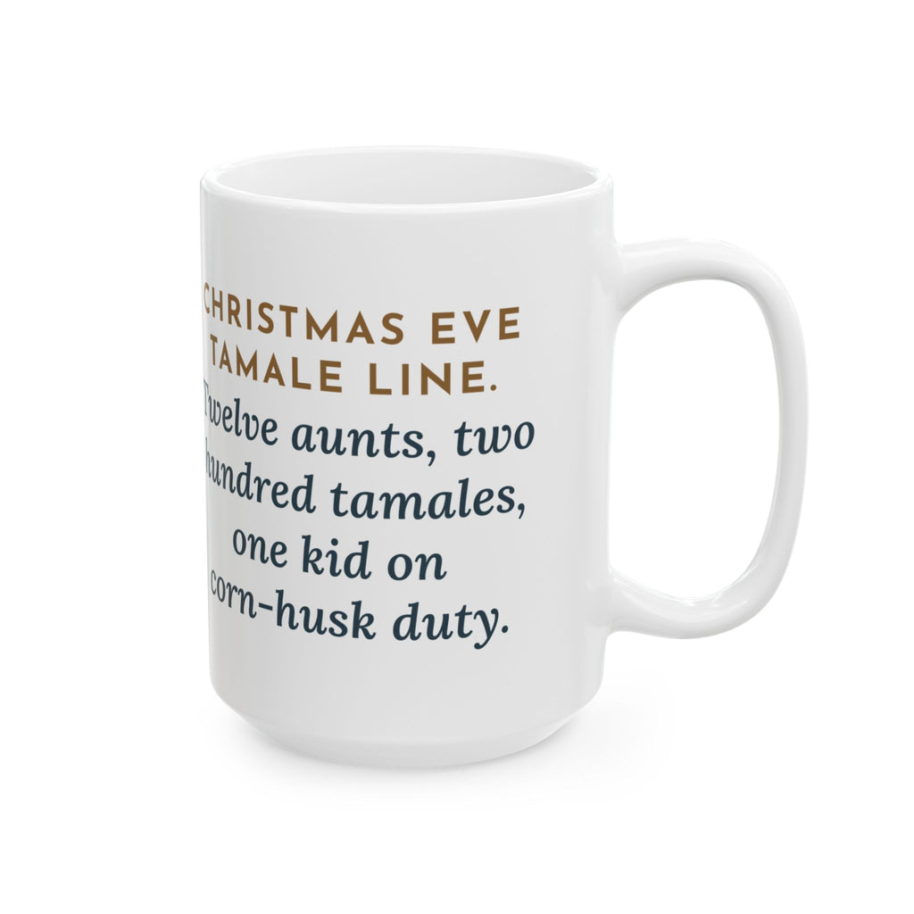 Twelve Aunts, Two Hundred Tamales, One Kid on Corn-Husk Duty 15oz Mug, Large Funny Christmas Eve Tamalada Coffee Mug