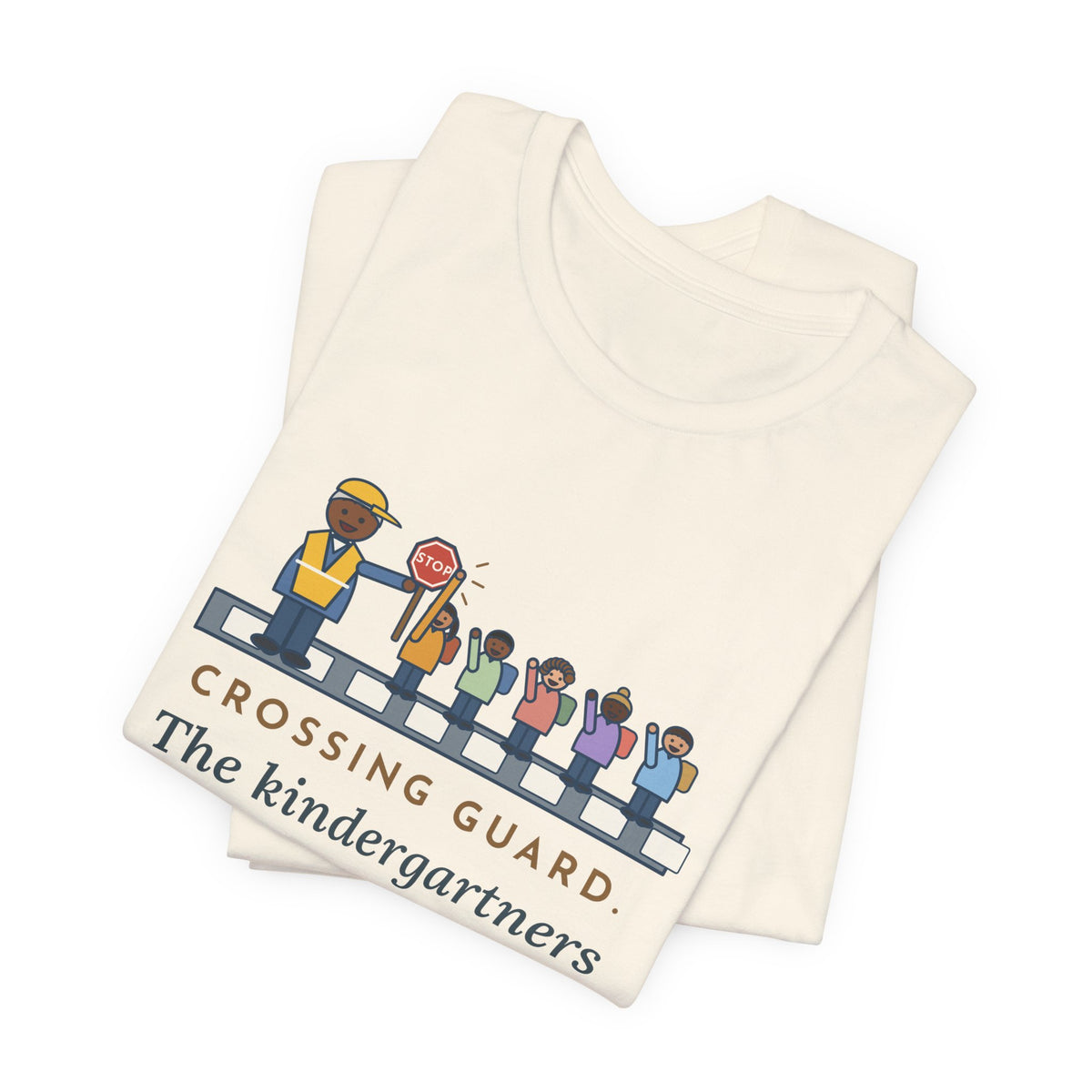 Funny Crossing Guard T-Shirt, The Kindergartners High-Five My Stop Sign on the Way By, School Crosswalk Tee